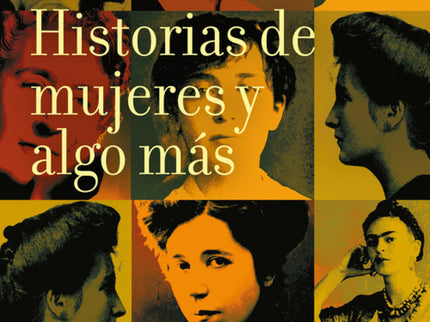 Libro Nosotras: Un alegato contra el modelo de mujer perfecta. Un catálogo de vidas, de señoras agradables o terribles, patéticas o admirables, derrotadas o triunfantes.