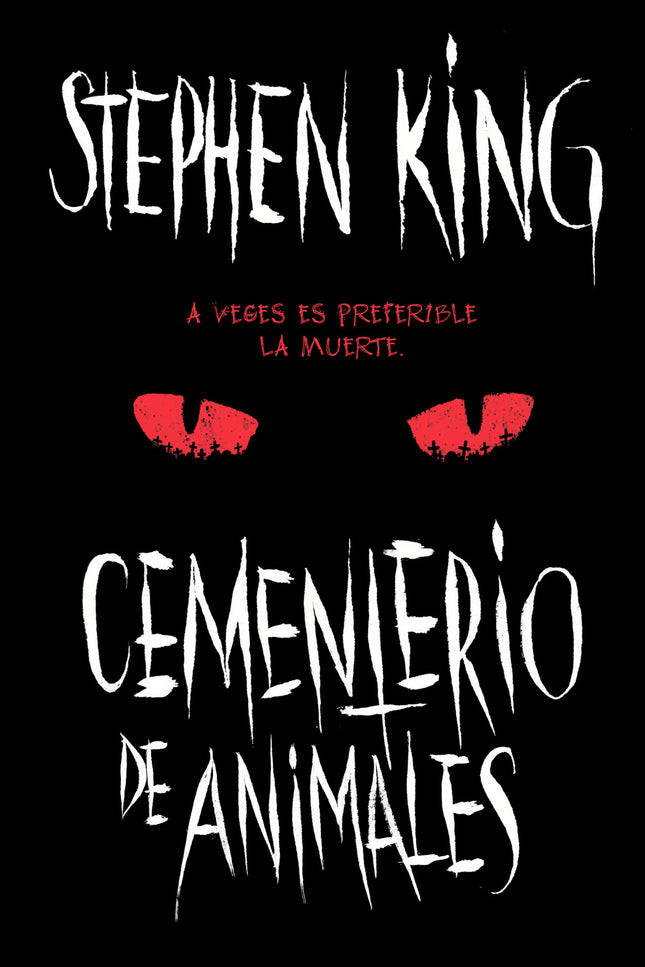 Libro Cementerio De Animales: Louis lo había comprobado: el gato estaba muerto, y por eso lo había enterrado. Aun así, incomprensiblemente, el gato había vuelto a casa.