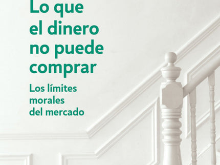 Lo Que El Dinero No Puede Comprar