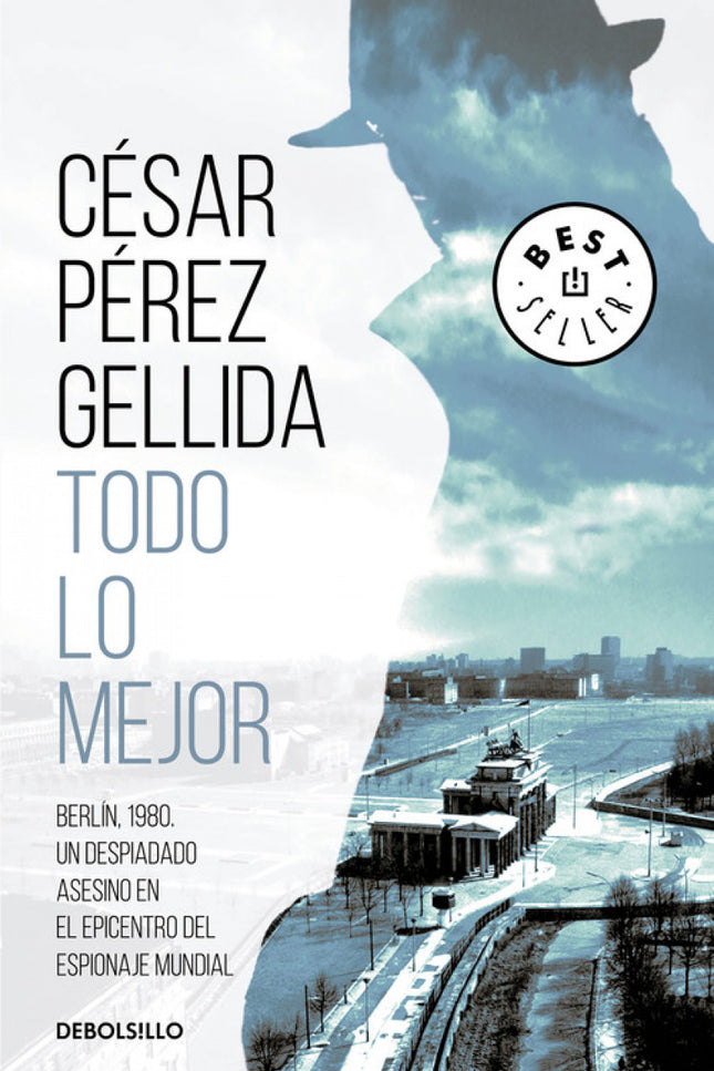 Libro Todo Lo Mejor: Una ciudad separada por un muro y unida por un sanguinario asesino. Dos investigadores que descubrirán que la crueldad no tiene límites.