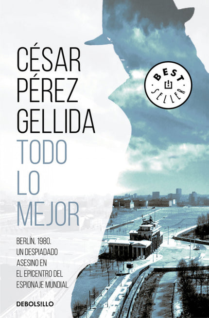 Libro Todo Lo Mejor: Una ciudad separada por un muro y unida por un sanguinario asesino. Dos investigadores que descubrirán que la crueldad no tiene límites.