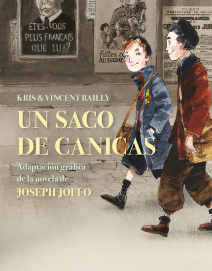 Libro Un Saco De Canicas: La extraordinaria adaptación gráfica de la novela de Joseph Joffo. El peluquero Joffo, un honrado judío establecido en el París ocupado por los nazis, decide dispersar a su familia para evitar el cruel y posible destino que les espera.