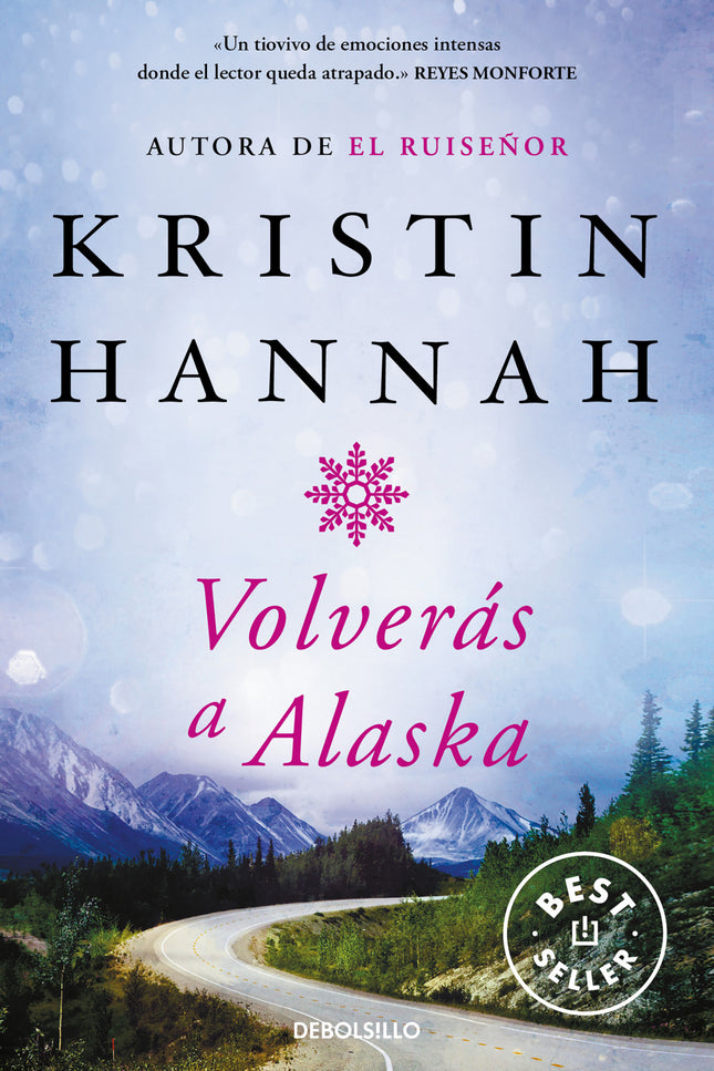Libro Volverás A Alaska: De la autora del best seller internacional El Ruiseñor, una épica historia de amor, pérdida y supervivencia que celebra la resistencia del espíritu humano y la inquebrantable fuerza de las mujeres. Ganador en la categoría Ficción histórica en los Premios Goodreads 2018 y uno de los mejores libros de 2018 para Barnes &amp;Noble y para Amazon.