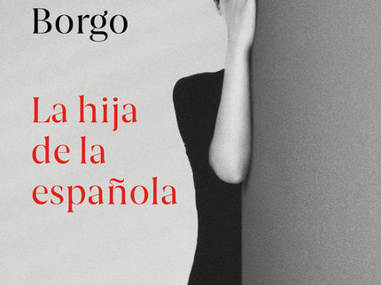 Libro La Hija De La Española: SE PUEDE PERDER TODO. SE PUEDE EMPEZAR DE NUEVO.