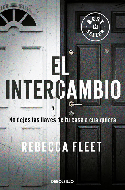 Libro El Intercambio: Un intercambio de casas se convierte en el inquietante telón de fondo de la crisis de un matrimonio acosado por oscuros secretos en este hipnótico thriller. No dejes las llaves a cualquiera.