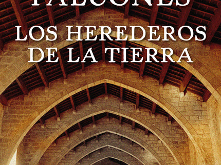 Libro Los Herederos De La Tierra: La muy esperada continuación del gran fenómeno editorial La catedral del mar de Ildefonso Falcones. Hace diez años, millones de lectores se rindieron ante Arnau Estanyol, el bastaix que ayudó a construir la iglesia de Santa María del mar.