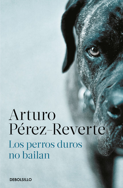 Libro Los Perros Duros No Bailan: Una novela policial, una historia de supervivencia en un mundo donde la lealtad es puro instinto. Por Arturo Pérez-Reverte.