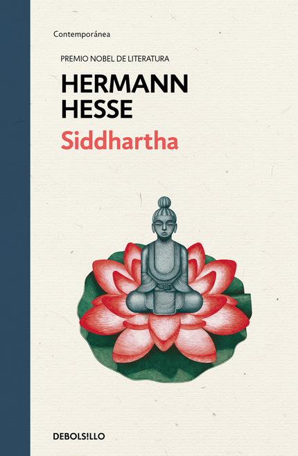 Libro Siddhartha: La historia de Buda novelada por Herman Hesse. Esta novela, ambientada en la India tradicional, relata la vida de Siddhartha, un hombre para quien el camino de la verdad pasa por la renuncia y la comprensión de la unidad que subyace en todo lo existente.