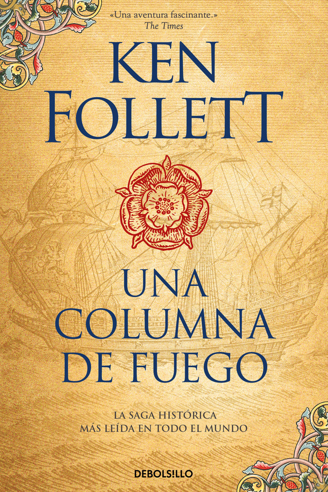 Libro Una Columna De Fuego (saga Los Pilares De La Tierra 3): La saga de Los pilares de la Tierra y Un mundo sin fin, que ha cautivado a millones de lectores, prosigue ahora con la magnífica y apasionante nueva novela de Ken Follett. Uno de los mejores thrillers del año 2017 según Amazon y uno de los mejores libros publicados en 2017 para The Washington Post y Barnes &amp;Noble.