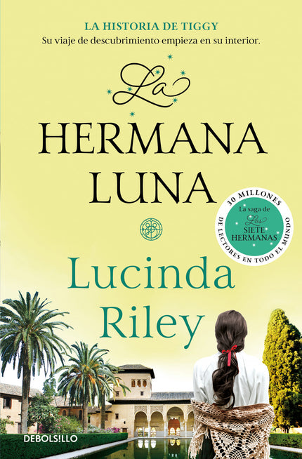 Libro La Hermana Luna (las Siete Hermanas 5): La hermana luna es el quinto volumen de la emocionante saga de Lucinda Riley Las Siete Hermanas, una serie de novelas basada en la mitología griega y en la astrología que enamorará a sus lectoras y que en este caso nos transporta a Granada, Barcelona y Madrid. Siete hermanas, siete destinos, un padre con un pasado misterioso...
