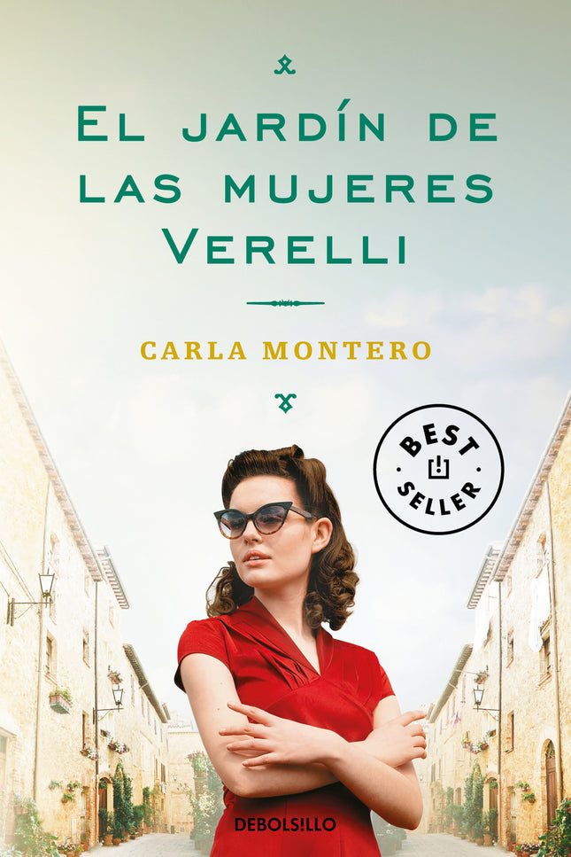Libro El Jardín De Las Mujeres Verelli: La novela más luminosa de Carla Montero. Una familia de hombres ausentes y mujeres con coraje.