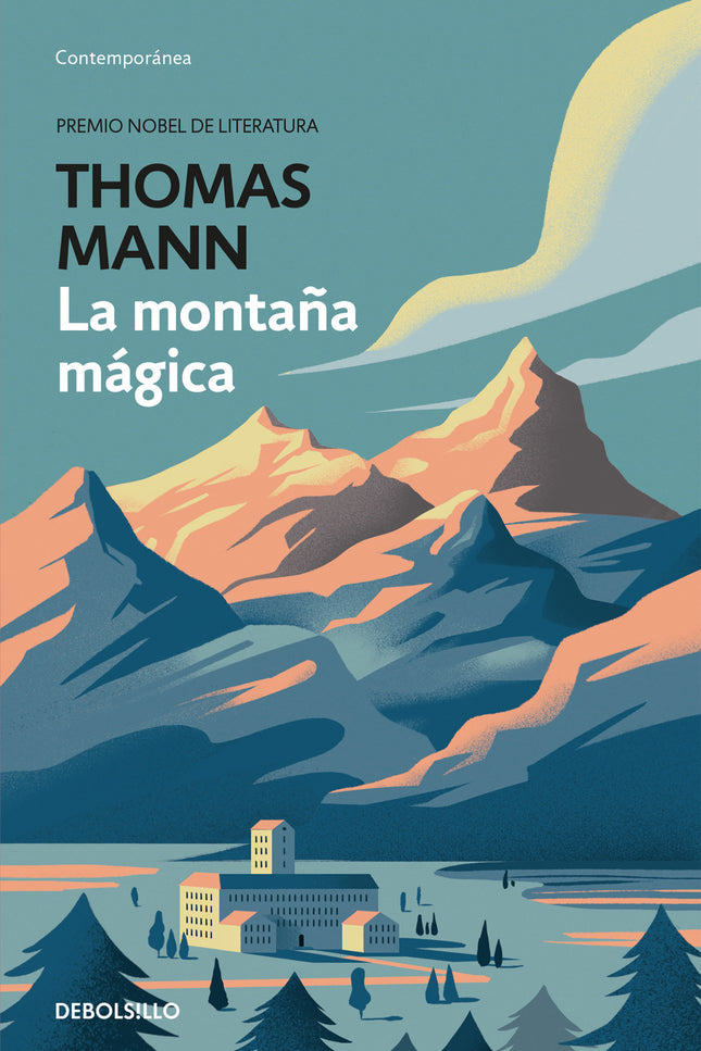Libro La Montaña Mágica: El libro más importante de Thomas Mann y una obra cumbre de la literatura universal. Esta es la historia de Hans Castorp, un joven y modesto ingeniero que llega a un sanatorio ubicado en los Alpes suizos para visitar a su primo.