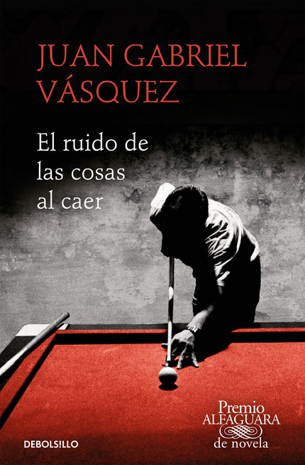 Libro El Ruido De Las Cosas Al Caer (premio Alfaguara De Novela 2011): Una novela llena de suspense y la perfecta radiografía de una generación atrapada en el miedo. Novela ganadora del English Pen Award 2012, del Premio Gregor von Rezzori-Città di Firenze 2013 y del IMPAC International Dublin Literary Award 2014.