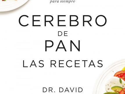 Portada del libro Cerebro De Pan. Las Recetas
