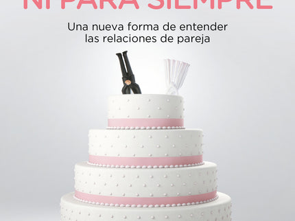 Ni Felices Ni Para Siempre