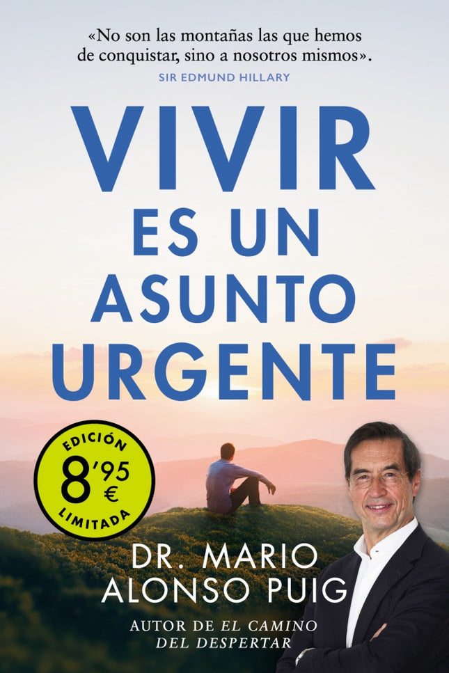 VIVIR ES UN ASUNTO URGENTE (CAMPAÑA DE VERANO EDICION LIMITADA) - Dr Mario Alonso Puig - Tapa blanda
