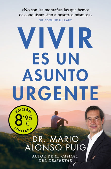 VIVIR ES UN ASUNTO URGENTE (CAMPAÑA DE VERANO EDICION LIMITADA) - Dr Mario Alonso Puig - Tapa blanda