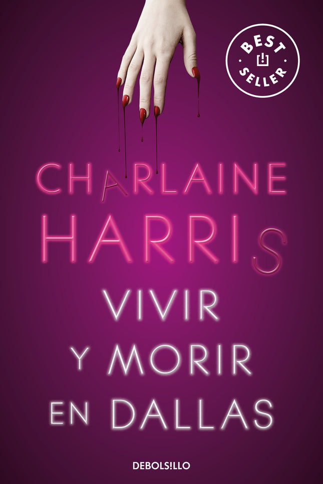 Vivir Y Morir En Dallas (sookie Stackhouse 2)