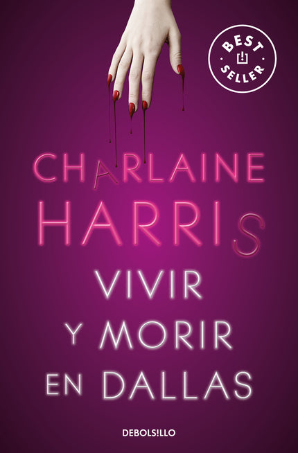 Vivir Y Morir En Dallas (sookie Stackhouse 2)