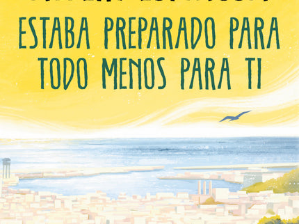 Estaba Preparado Para Todo Menos Para Ti