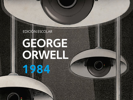 1984 (edición Escolar) (edición Definitiva Avalada Por The Orwell Estate)