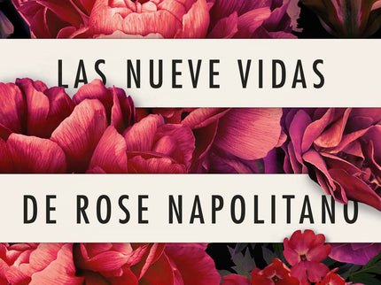 Las Nueve Vidas De Rose Napolitano