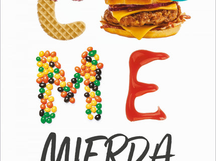 Come Mierda (campaña Edición Limitada)