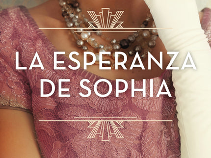 La Esperanza De Sophia (los Colores De La Belleza 1)