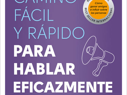 Camino Fácil Y Rápido Para Hablar Eficazmente