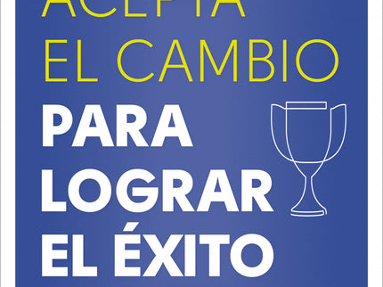 Acepte El Cambio Para Lograr El éxito