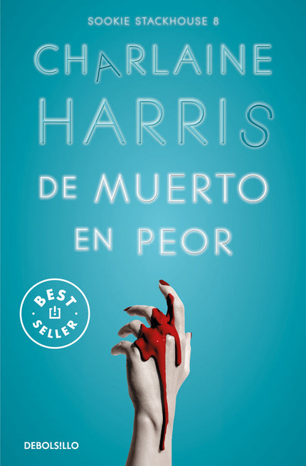 De Muerto En Peor (sookie Stackhouse 8)