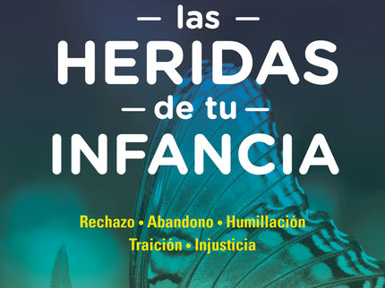 Transforma Las Heridas De Tu Infancia