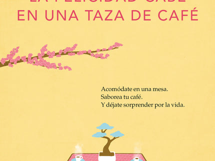 La Felicidad Cabe En Una Taza De Café (antes De Que Se Enfríe El Café 2)