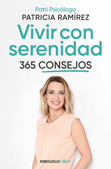 Vivir Con Serenidad. 365 Consejos