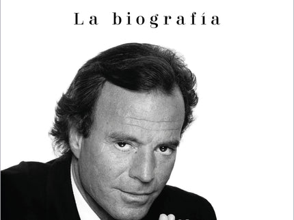 Julio Iglesias. La Biografía