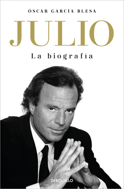 Julio Iglesias. La Biografía