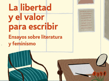 La Libertad Y El Valor Para Escribir