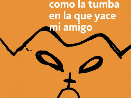 Obscuro Como La Tumba En La Que Yace Mi Amigo