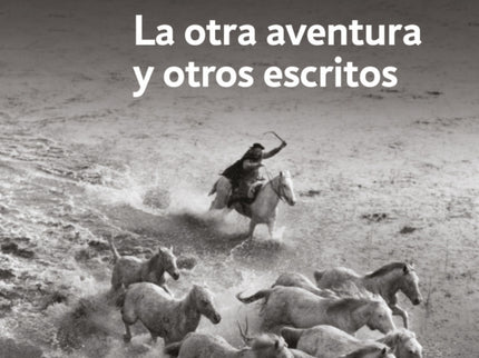 La Otra Aventura Y Otros Escritos