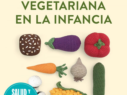 Alimentación Vegetariana En La Infancia (campaña Edición Limitada)