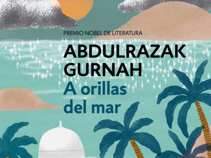A Orillas Del Mar Premio Nobel De Literatura 2021