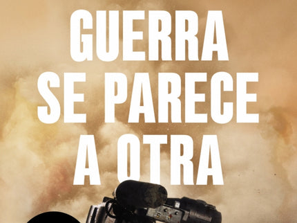 Ninguna Guerra Se Parece A Otra
