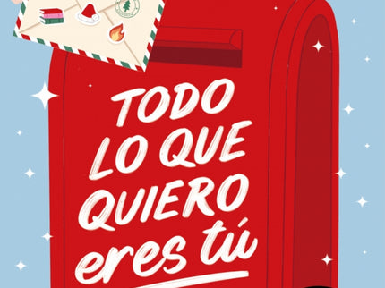 Todo Lo Que Quiero Eres Tú (campaña Edición Limitada)