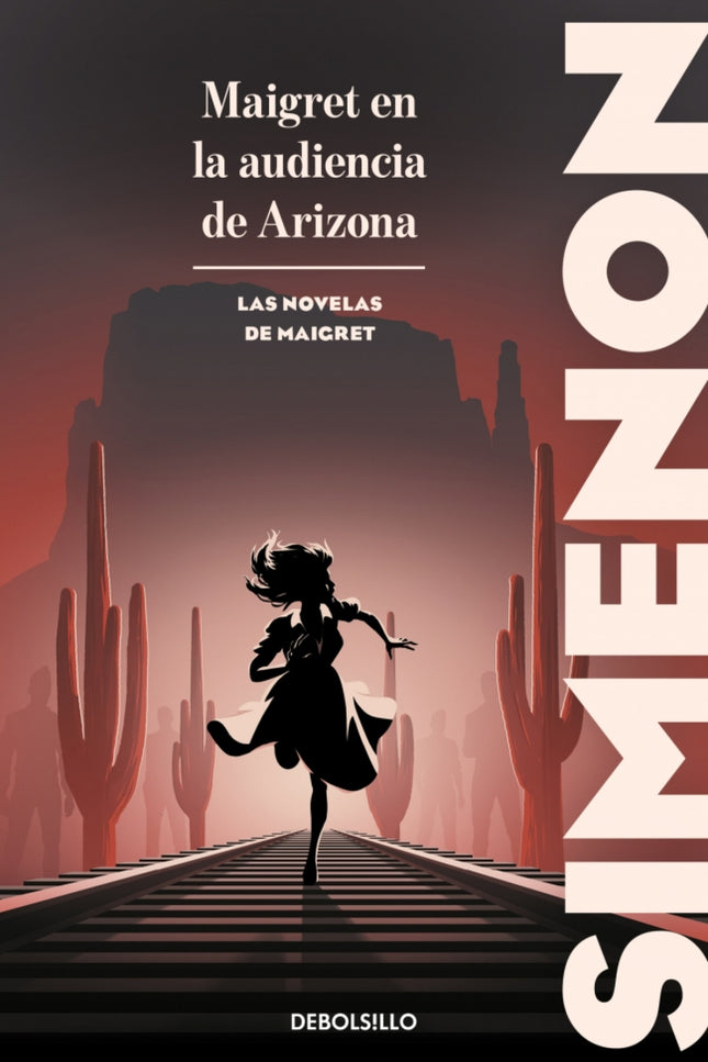 Maigret En La Audiencia De Arizona (las Novelas De Maigret)