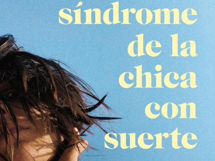 Sindrome De La Chica Con Suerte, El