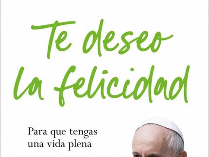 Te Deseo La Felicidad