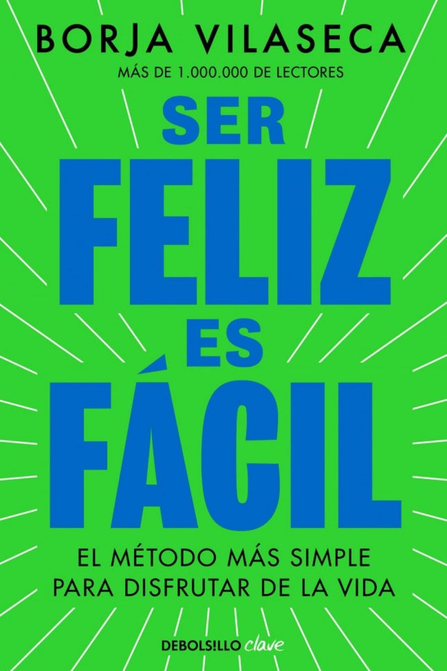 SER FELIZ ES FACIL - Borja Vilaseca - Tapa blanda