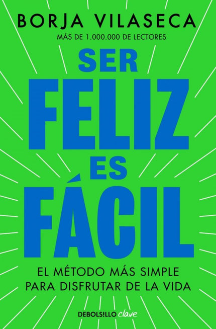SER FELIZ ES FACIL - Borja Vilaseca - Tapa blanda