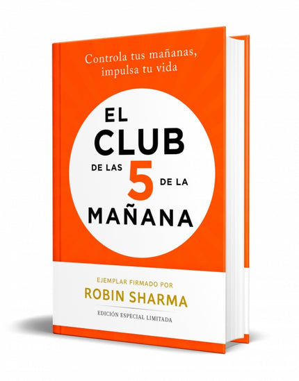 EL CLUB DE LAS 5 DE LA MAÑANA ED. LIMITADA FIRMADA - Robin Sharma - Tapa dura