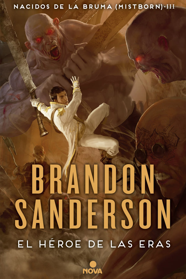 Libro Héroe De Las Eras: El Héroe de las Eras es el tercer volumen de la saga «Nacidos de la Bruma [Mistborn]». Una obra